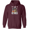 The Legend Has Retired Firefighter Retirement Gift Pullover Hoodie