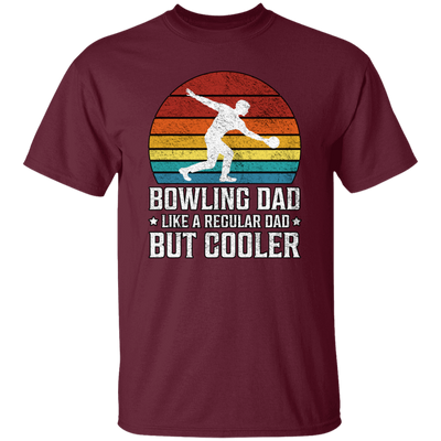 Love Bowling, Bowling Dad Like A Regular Dad, But Cooler, Cool Dad, Daddy Lover Unisex T-Shirt