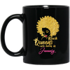 Black Queens Are Born In January Birthday for Women Black Mug