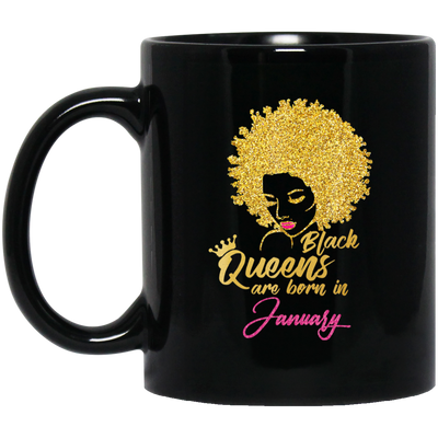 Black Queens Are Born In January Birthday for Women Black Mug