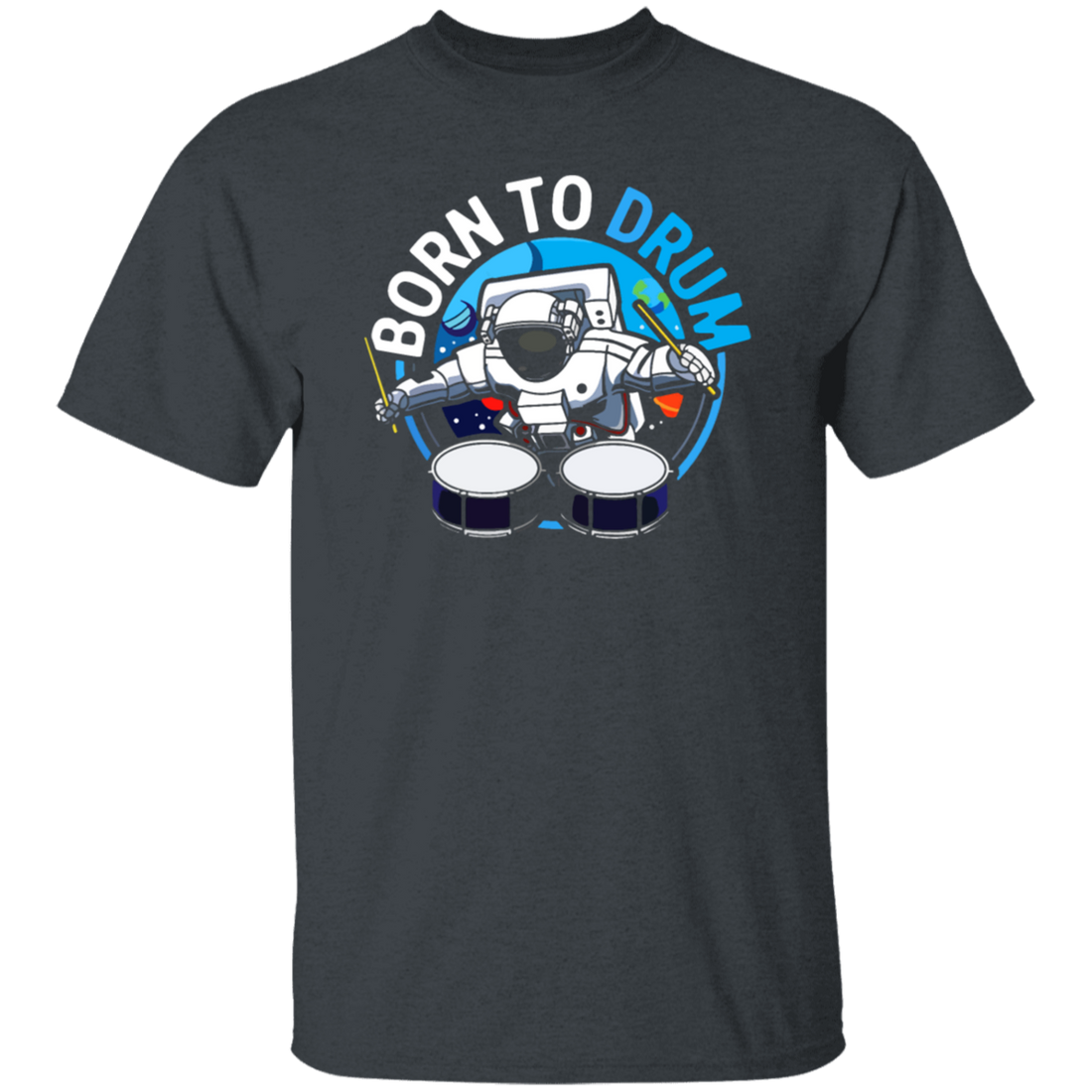 Born To Drum Astronaut Gift, Drummer Love