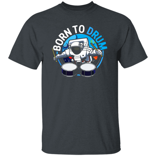 Born To Drum Astronaut Gift, Drummer Love