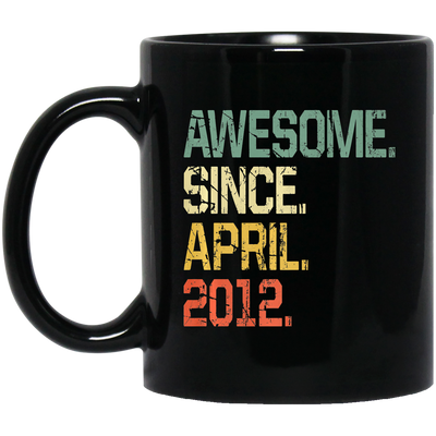 Awesome Since April 2012 Premium Black Mug