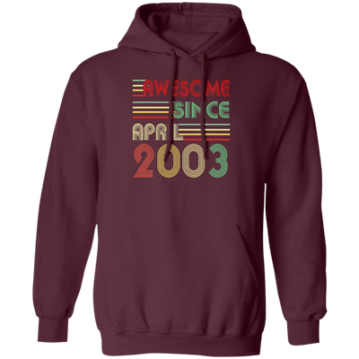 Birthday Gift Awesome Since April 2003 Born In 2003 Pullover Hoodie