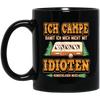 Ich Campe Idioten Gift Idea For Campers Permanent Campers Camping Lover Black Mug