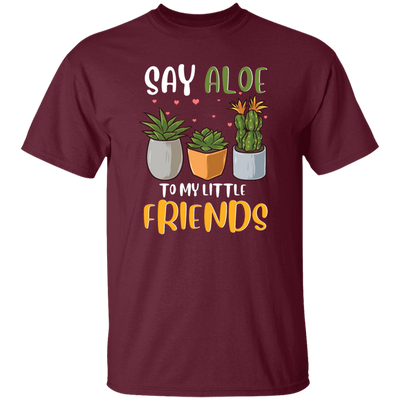 Cute Plant Pun, Funny Say Aloe To My Little Friends, Succulents Lover Gift