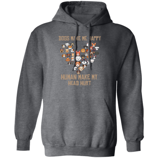 Love Dogs Gift, Dog Make Me Happy, Human Make My Head Hurt Pullover Hoodie