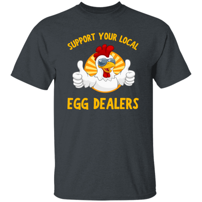 Chicken Gift, Support Your Local Egg Dealers, Retro Chicken Gift, Best Chicken Gift Unisex T-Shirt