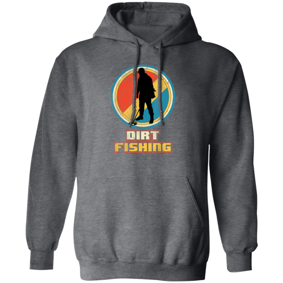 Saying Dirt Fishing, Vintage Funny Metal, Retro Detector Birthday Gift