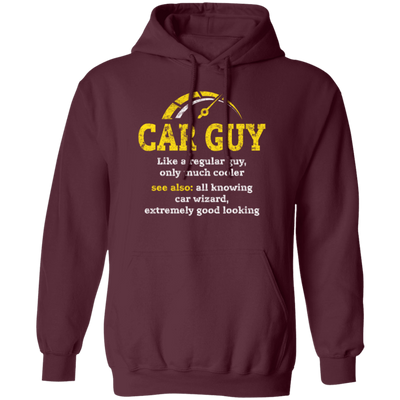 Love Car Gift, Car Guy Like A Regular Guy, Only Much Cooler, Car Wizard Pullover Hoodie