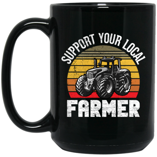 Farming Love Gift, Support Your Local Farmer, Best Farmer Lover, Retro Farm Gift Black Mug