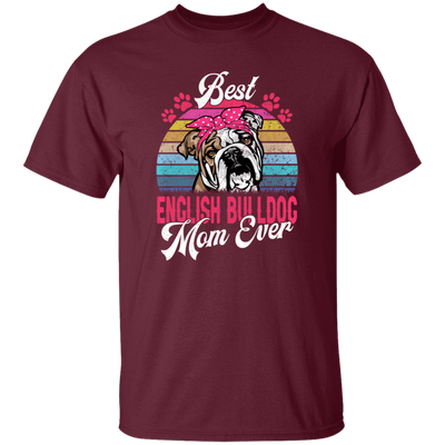 Cute Bulldog Gift, Funny Bulldog, Best English Bulldog Mom Ever, Love Dog Retro Unisex T-Shirt