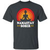 Namastay Sober, Retro Sobriety, Love To Do Yoga, Retro Yoga, Best Yoga Ever Unisex T-Shirt