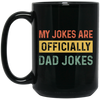 Dad Gift, My Jokes Are Officially Dad Jokes, Love Daddy, Retro Dad Gift Black Mug