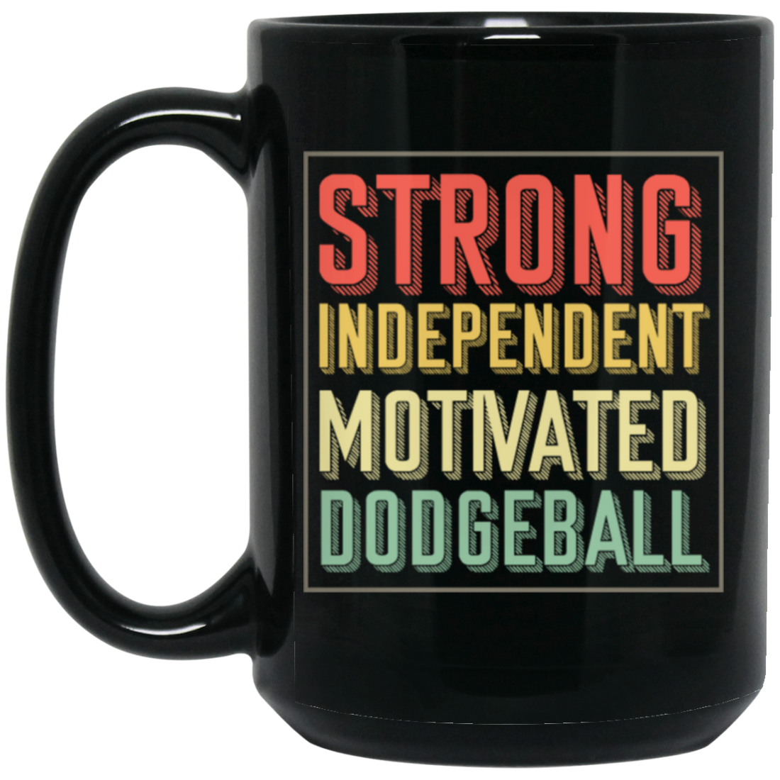 Ballgame Gameplay Throwing Ball Hit Opponents Strong Independent Motivated Dodgeball Vintage Black Mug