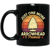 Funny Arrowhead, Just One More Arrowhead, I Promise That, Retro Arrowhead Black Mug