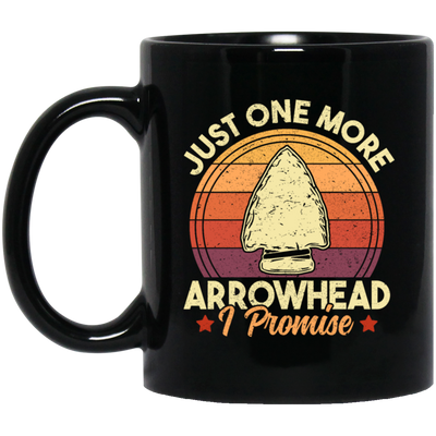 Funny Arrowhead, Just One More Arrowhead, I Promise That, Retro Arrowhead Black Mug