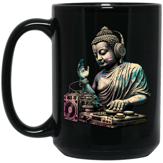 Buddha Gift, Best Buddha, Buddha Do DJ, Buddha Is A DJ, Buddha Lover, Love Music Black Mug