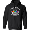 Don_t Be Stupid, I Have Neither The Time Nor The Crayons To Explain This To You Pullover Hoodie