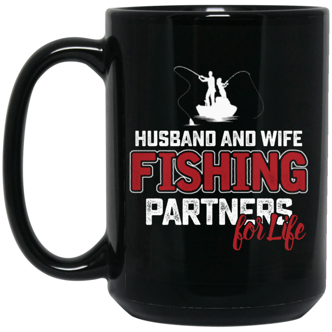 Fishing Couple, Husband And Wife Fishing, Partners For Life, Partner Fishing Black Mug