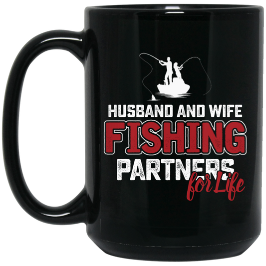 Fishing Couple, Husband And Wife Fishing, Partners For Life, Partner Fishing Black Mug