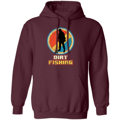 Saying Dirt Fishing, Vintage Funny Metal, Retro Detector Birthday Gift