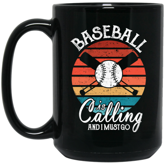 Funny Cool Baseball Calling Must Go Team Coach