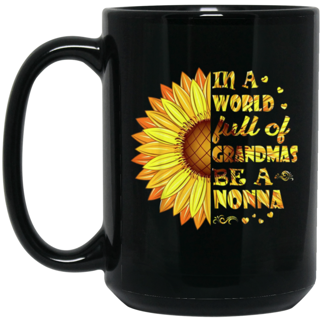 Sunflower In A World Full Of Grandmas Be A Nonna Black Mug