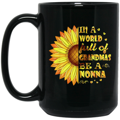 Sunflower In A World Full Of Grandmas Be A Nonna Black Mug