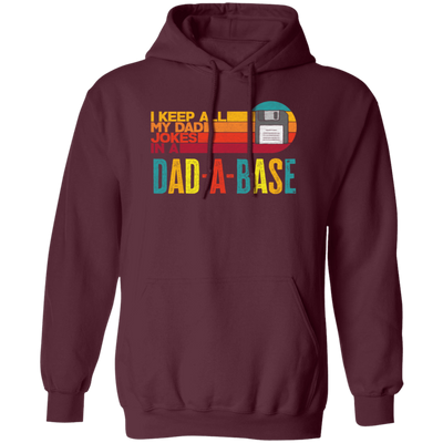 I Keep All My Dad Jokes In A Dad-A-Base, Love Dad, Daddy Gift