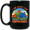 I Am Ready For Campfire, Funny Camping