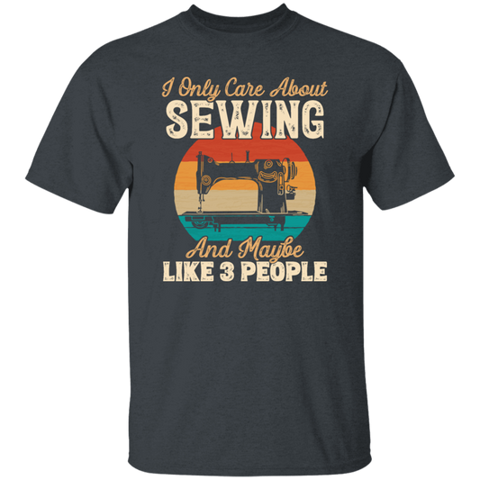 Love Sewing Retro Sewing Lover Only Care About Sewing And 3 People