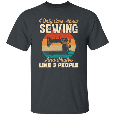 Love Sewing Retro Sewing Lover Only Care About Sewing And 3 People