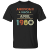 Birthday Day Awesome Since April 1980 Unisex T-Shirt