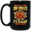 When The Dm Smiles, It's Already Too Late, Fantasy Role Playing Game Black Mug