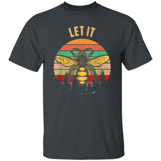 Bee Garden Let It Bee Vintage Let_s Get Weird Unisex T-Shirt