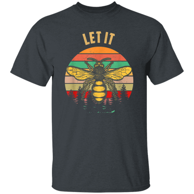 Bee Garden Let It Bee Vintage Let_s Get Weird Unisex T-Shirt