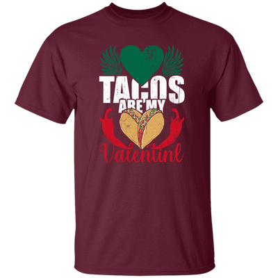 Tacos Are My Valentine Taco Lover Mexican Food