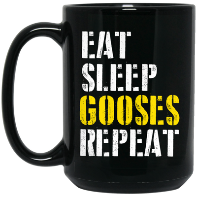 Funny Eat Sleep Gooses Repeat, Gans Goosegooses