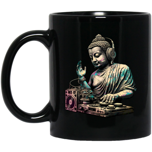 Buddha Gift, Best Buddha, Buddha Do DJ, Buddha Is A DJ, Buddha Lover, Love Music Black Mug