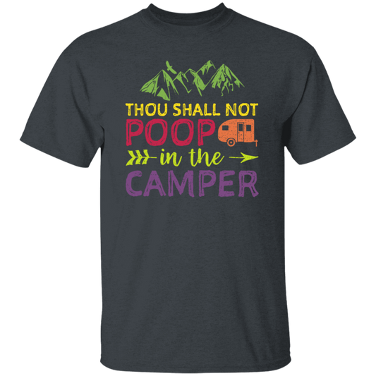 Thou Shall Not Poop In The Camper - Camping Unisex T-Shirt