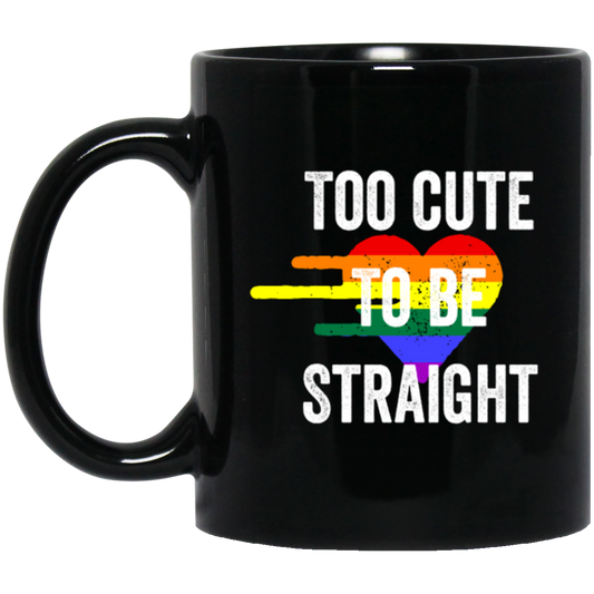 Too Cute to be Straight Tee LGBT Gay Pride Black Mug