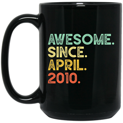 Awesome Since April 2010 Premium Black Mug