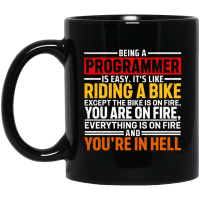 Rider Love Gift, Being A Programmer Is Easy, Its Like Riding A Bike