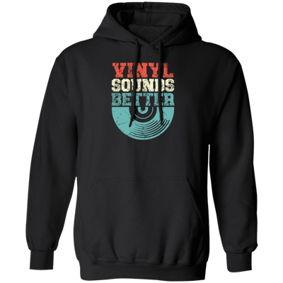 Love Vinyl, Vinyl Sounds Better, Audiophile Music, Vinyl Player, Love Vinyl Pullover Hoodie