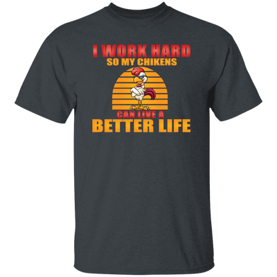 Funny Rooster And Work Hard Chickens Gift Unisex T-Shirt