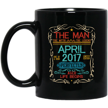Birthday Gift The Man Myth Legend April 2017 Black Mug