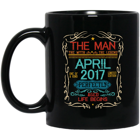 Birthday Gift The Man Myth Legend April 2017 Black Mug