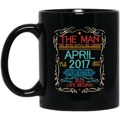 Birthday Gift The Man Myth Legend April 2017 Black Mug