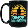 School Is Important, But Baseball Is Importanter